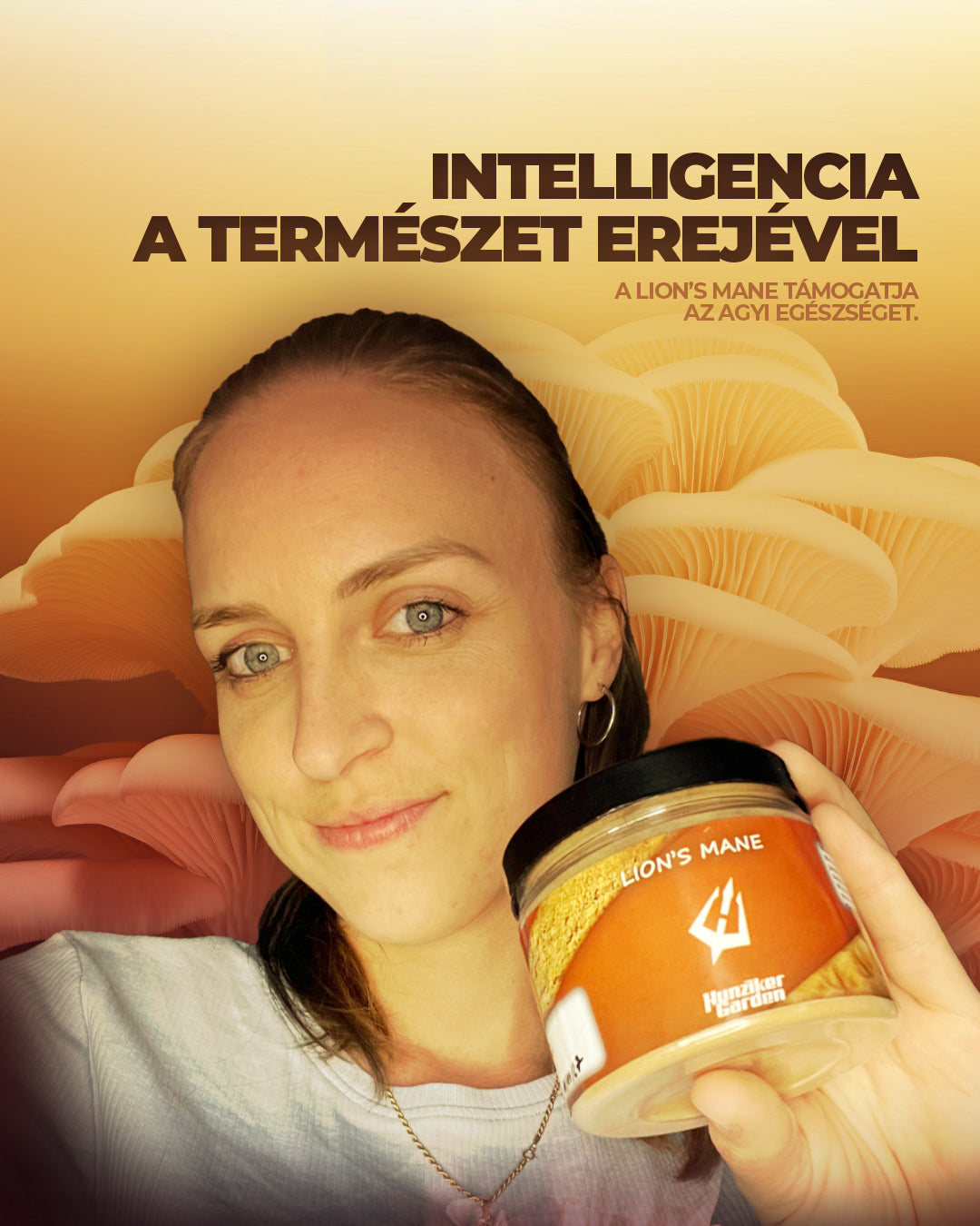 Nő HunzikerGarden Lion’s Mane terméket tart a kezében gombás háttér előtt, az agyi egészség és természetes mentális támogatás üzenetével.